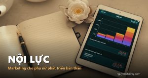 NỘI LỰC — Marketing cho phụ nữ phát triển bản thân | nguyenkhaimy.com