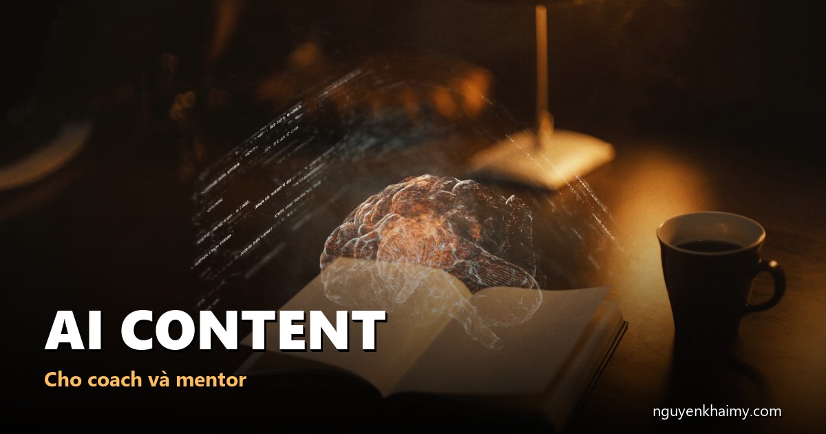 AI CONTENT - Cho coach và mentor - illustration 5 | nguyenkhaimy.com