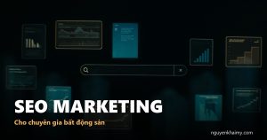 SEO MARKETING — Cho chuyên gia bất động sản | nguyenkhaimy.com