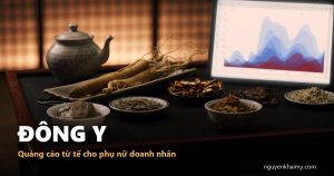 ĐÔNG Y — Quảng cáo tử tế cho phụ nữ doanh nhân | nguyenkhaimy.com