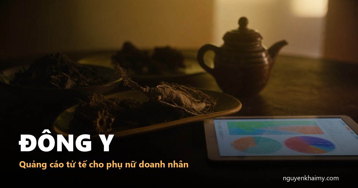 ĐÔNG Y - Quảng cáo tử tế cho phụ nữ doanh nhân - illustration 4 | nguyenkhaimy.com