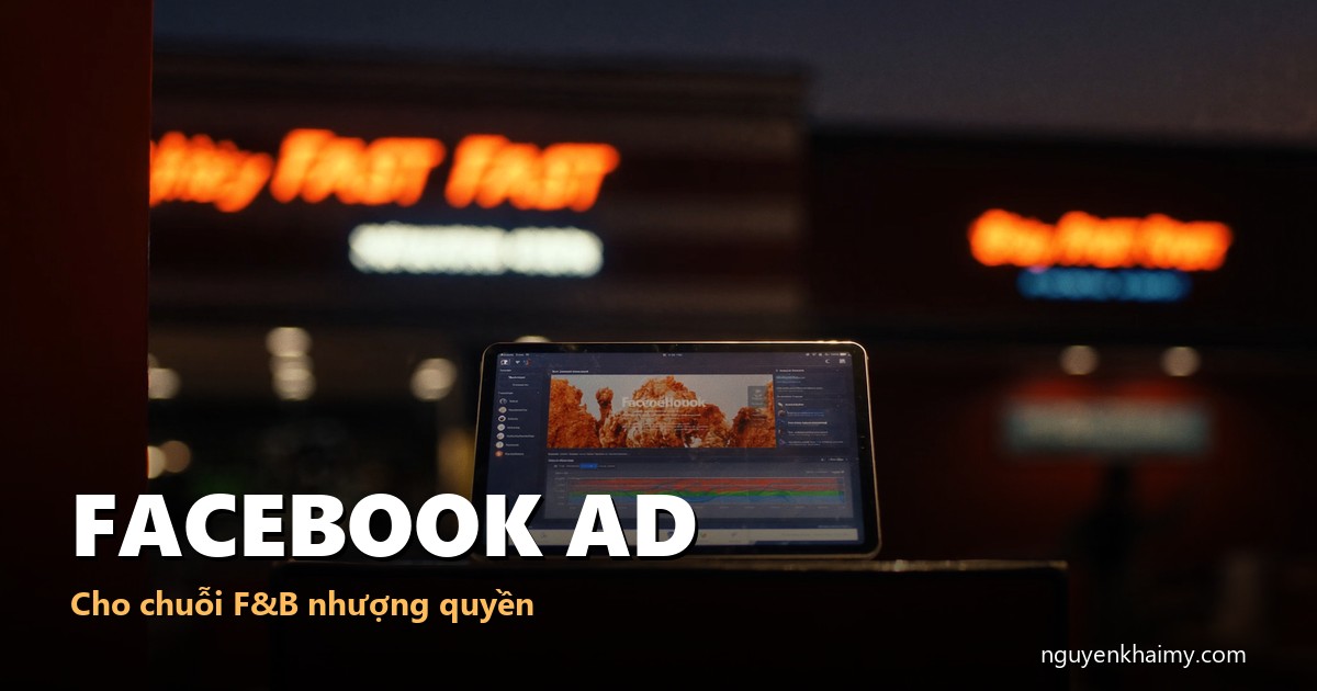 FACEBOOK AD - Cho chủ chuỗi F&B nhượng quyền - illustration 5 | nguyenkhaimy.com