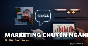 MARKETING CHUYÊN NGÀNH — AI · SEO · Email · Content | nguyenkhaimy.com