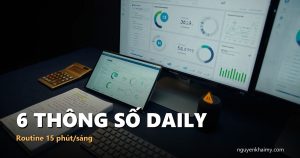 6 THÔNG SỐ DAILY - Routine 15 phút/sáng | nguyenkhaimy.com